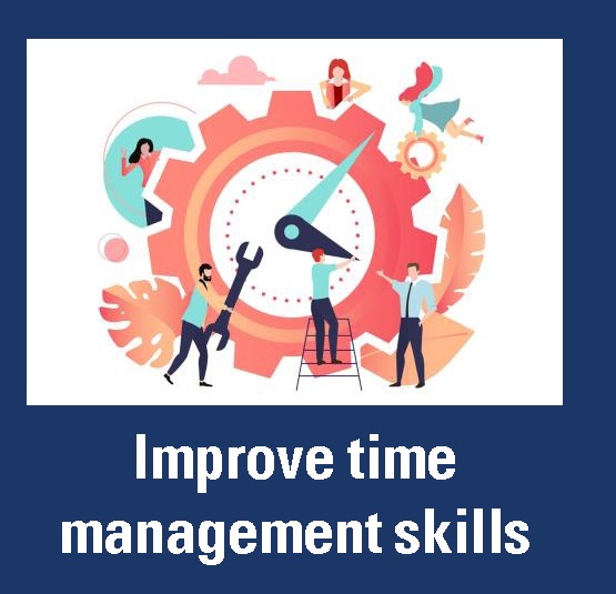 Improve time management skills