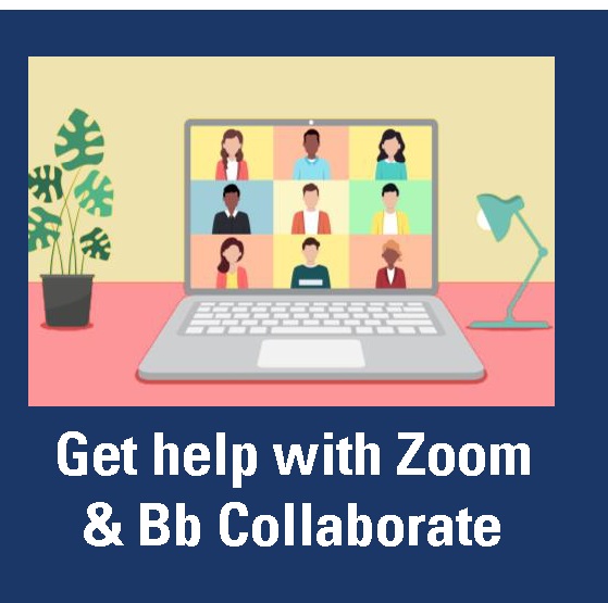 Get help with Zoom and Blackboard Collaborate
