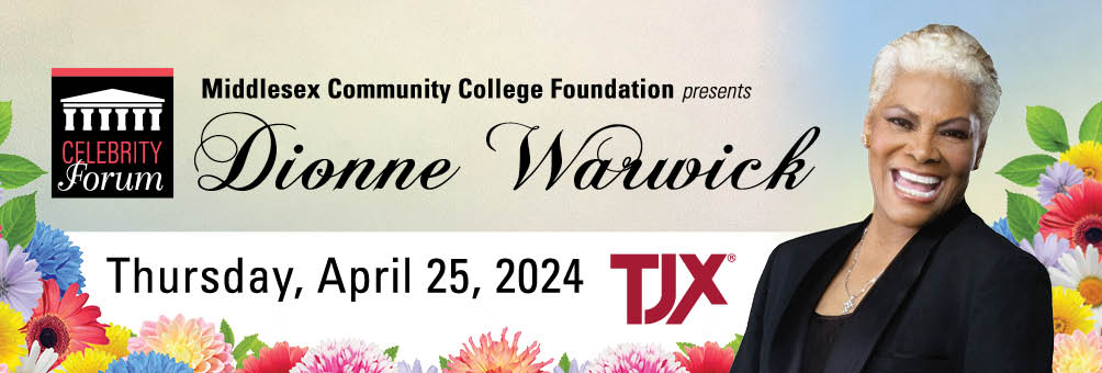 The Middlesex Community College Foundation presents Celebrity Forum with Dionne Warwick