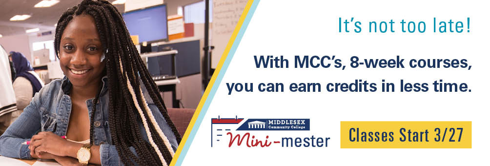 It’s not too late! With MCC’s, 8-week courses,  you can earn credits in less time. Classes start 3/27.