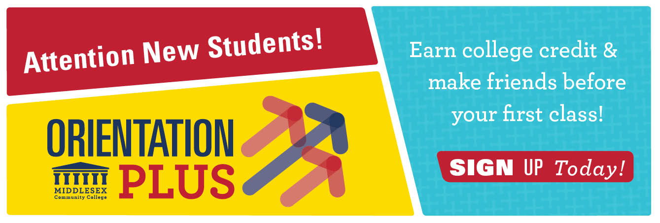 Orientation Plus - Attention New Students! Earn college credit & make friends before your first class! Sign up today.